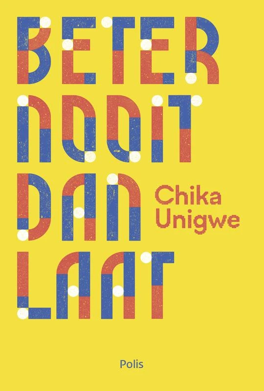 Beter nooit dan laat – Chika Unigwe – boek cover