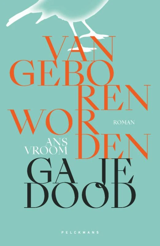 Van geboren worden ga je dood – Ans Vroom – boek cover