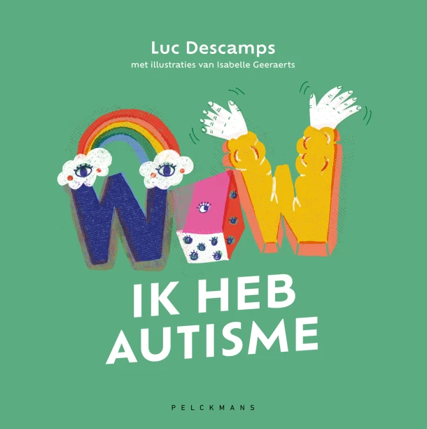 WOW! Ik heb autisme – Luc Descamps – boek cover