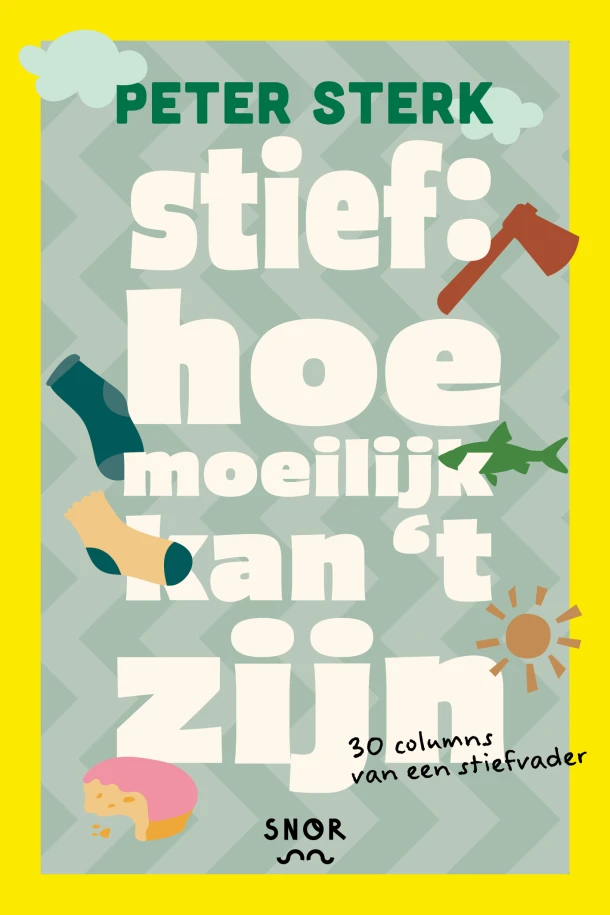Stief: Hoe moeilijk kan t zijn? – Peter Sterk – boek cover
