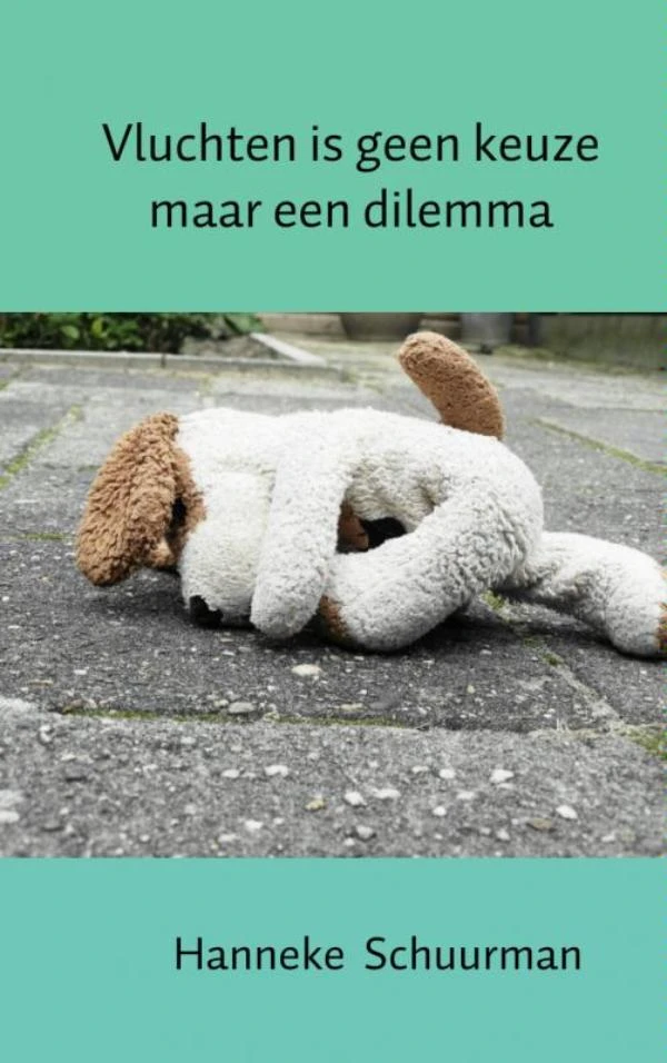 Vluchten is geen keuze maar een dilemma – Hanneke Schuurman – boek cover
