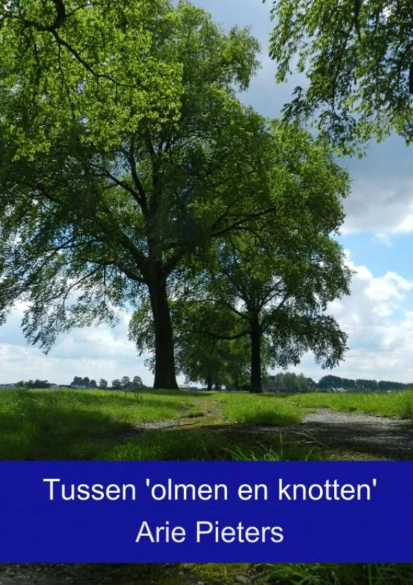 Tussen ‘olmen en knotten‘