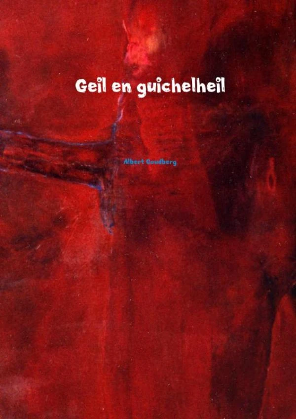 Geil en guichelheil – Albert Goudberg – boek cover