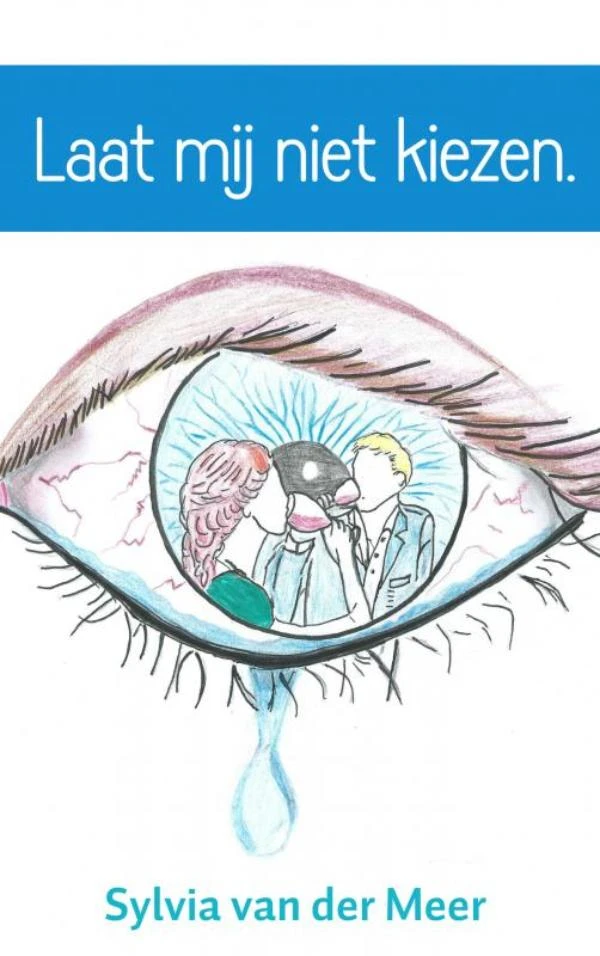 Laat mij niet kiezen. – Sylvia Van der Meer – boek cover