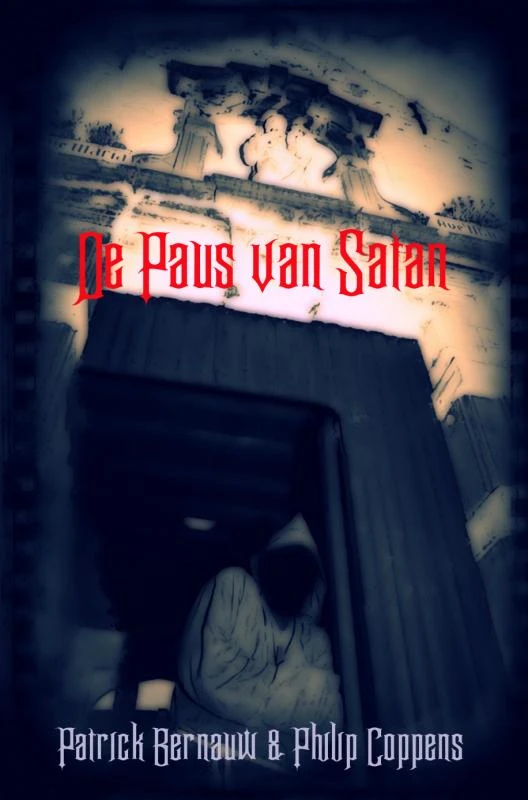 De Paus van Satan – Patrick Bernauw & Philip Coppens – boek cover