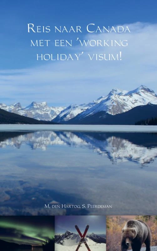 Reis naar Canada met een 'working holiday' visum! – Marjolein den Hartog – boek cover