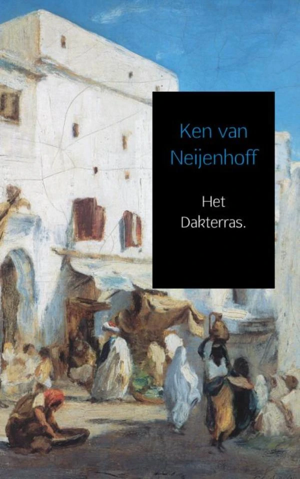 Het dakterras – Ken van Neijenhoff – boek cover
