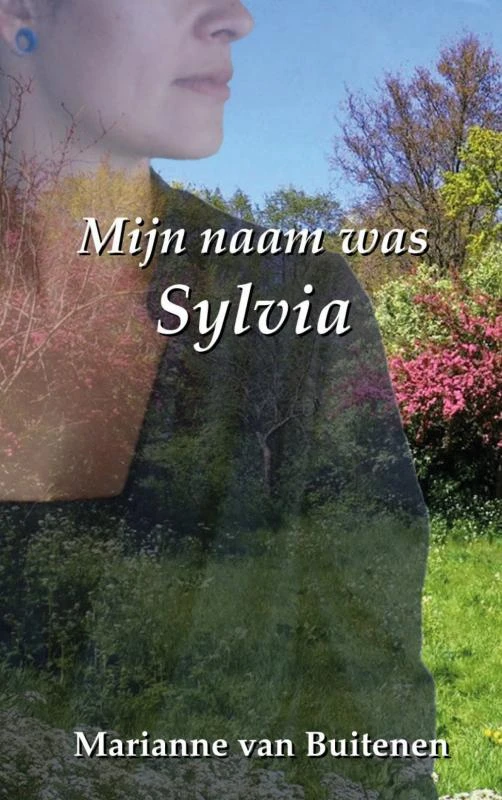 Mijn naam was Sylvia – Marianne van Buitenen – boek cover