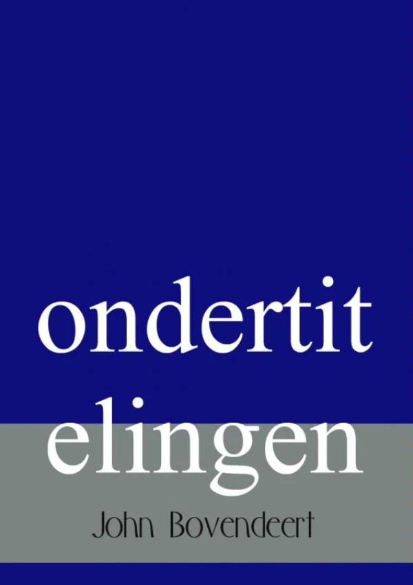 Ondertitelingen – John Bovendeert – boek cover