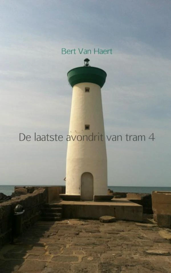De laatste avondrit van tram 4 – Bert Van Haert – boek cover