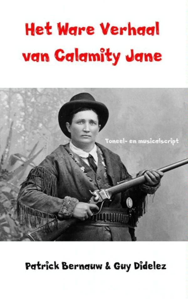 Het ware verhaal van Calamity Jane – Patrick Bernauw – boek cover
