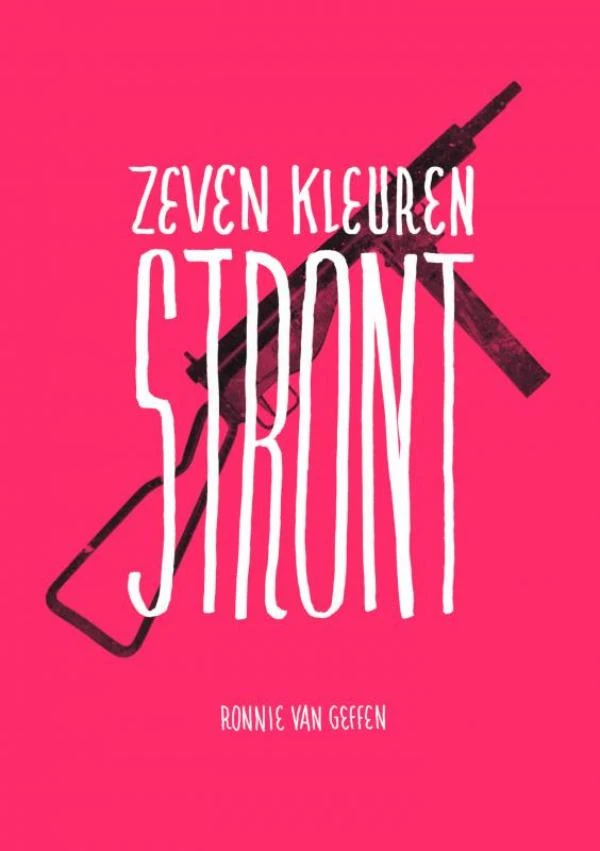 Zeven kleuren stront – Ronnie van Geffen – boek cover