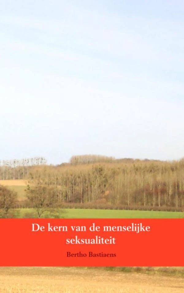 De kern van de menselijke seksualiteit – Bertho Bastiaens – boek cover