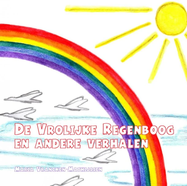 De vrolijke regenboog en andere verhalen – Maria Vrancken-Mathijssen – boek cover