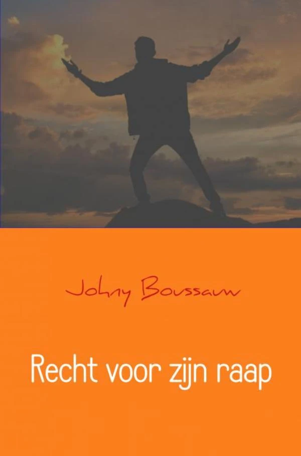 Recht voor zijn raap – Johny Boussauw – boek cover