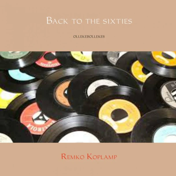 Back to the sixties – Remko Koplamp – boek cover