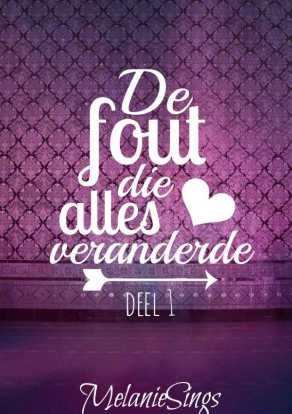De fout die alles veranderde – Melanie Sings – boek cover