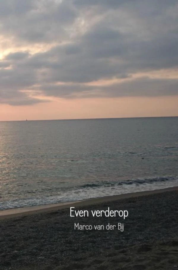 Even verderop – Marco van der Bij – boek cover
