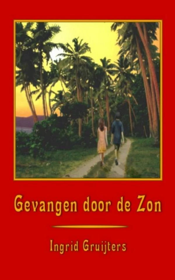 Gevangen door de zon – Ingrid Gruijters – boek cover