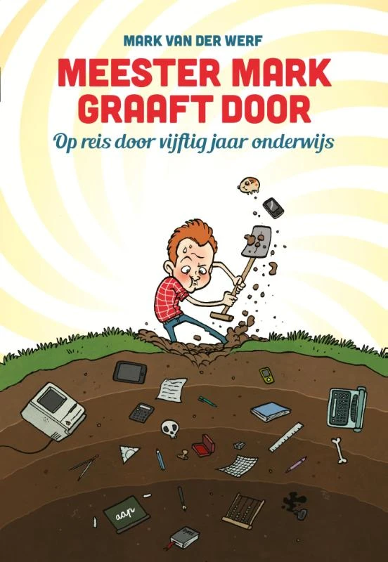 Meester Mark graaft door – Mark van der Werf – boek cover