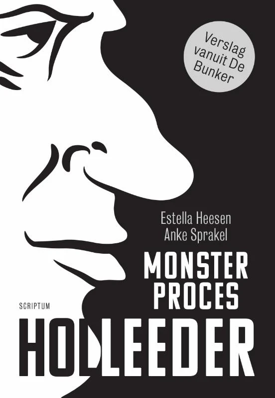 Monsterproces Holleeder – Estella Heesen – boek cover