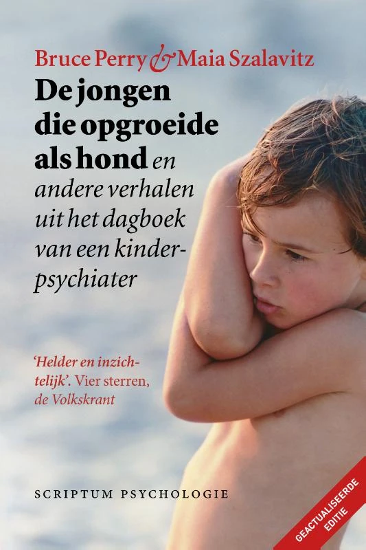 De jongen die opgroeide als hond (geactualiseerde editie – Bruce Perry – boek cover