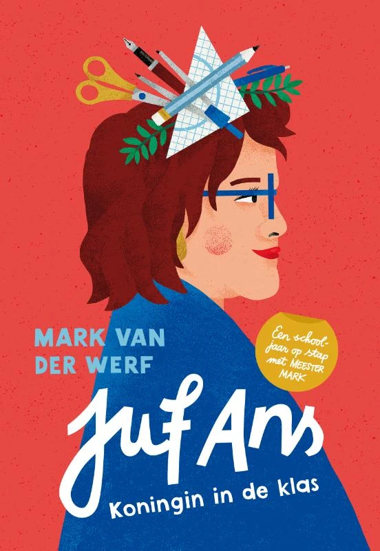 Juf Ans-Koningin in de klas – Mark van der Werf – boek cover