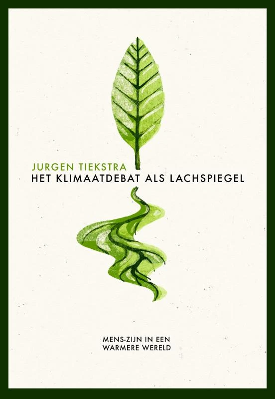 Het klimaatdebat als lachspiegel – Jurgen Tiekstra – boek cover