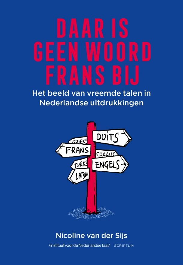 Daar is geen woord Frans bij – Nicoline van der Sijs – boek cover