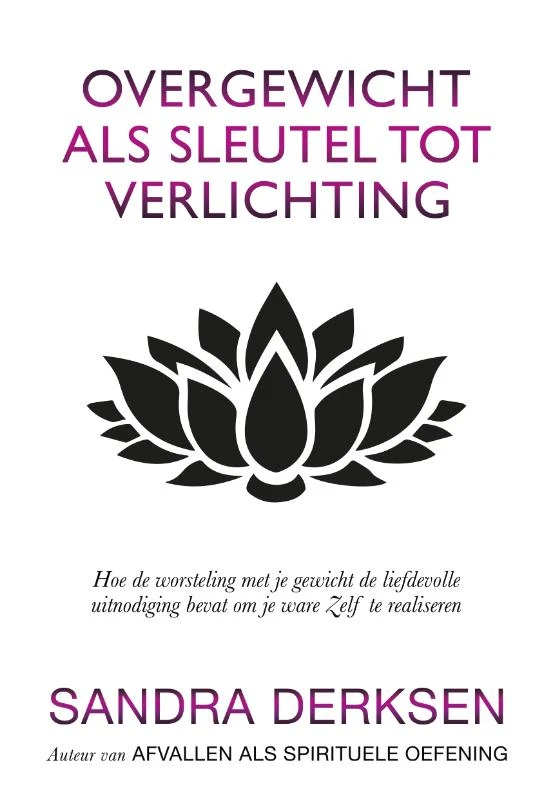 Overgewicht als sleutel tot verlichting – Sandra Derksen – boek cover