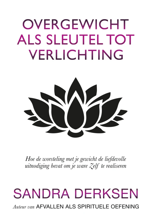 Overgewicht als sleutel tot verlichting – Sandra Derksen – boek cover