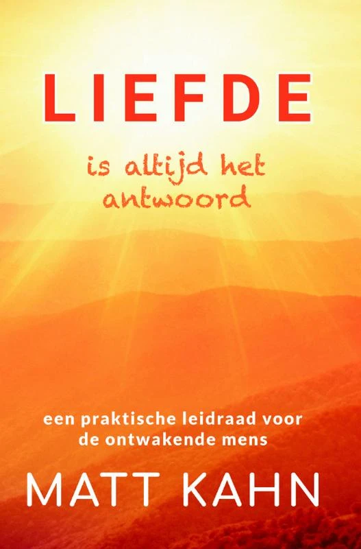 Liefde is altijd het antwoord – Matt Kahn – boek cover