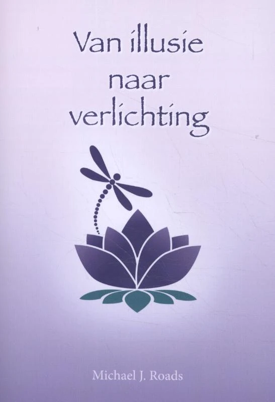 Van illusie naar verlichting – Michael J. Roads – boek cover