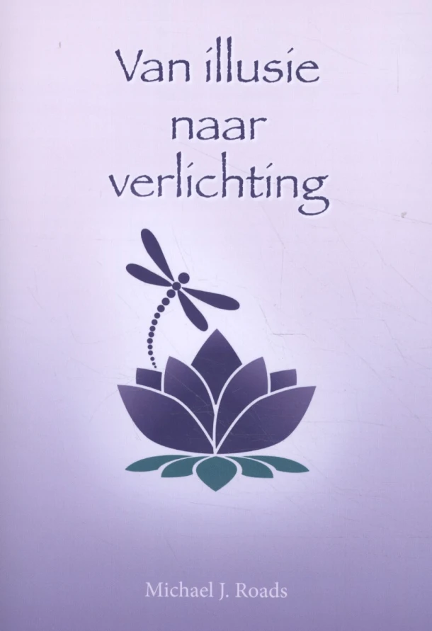 Van illusie naar verlichting – Michael J. Roads – boek cover