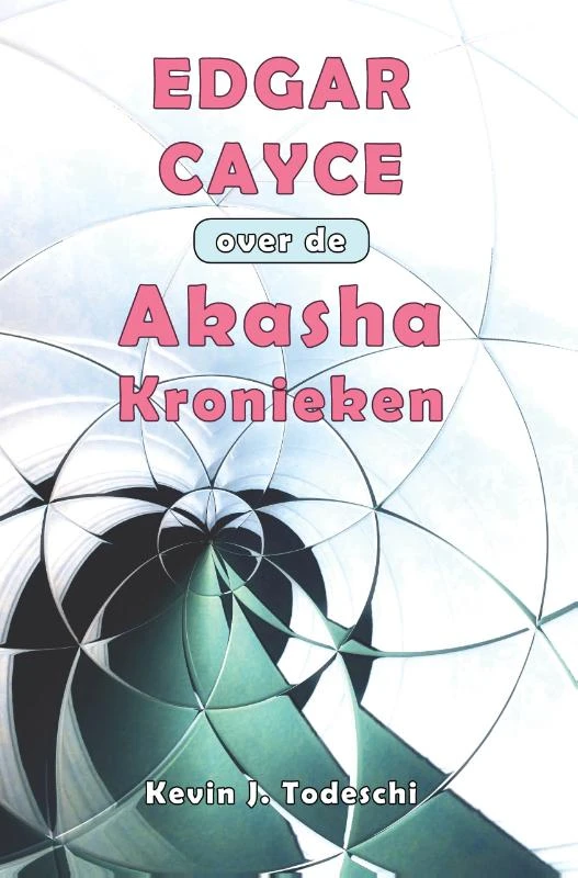 Edgar Cayce over de Akasha Kronieken – Kevin J. Todeschi – boek cover