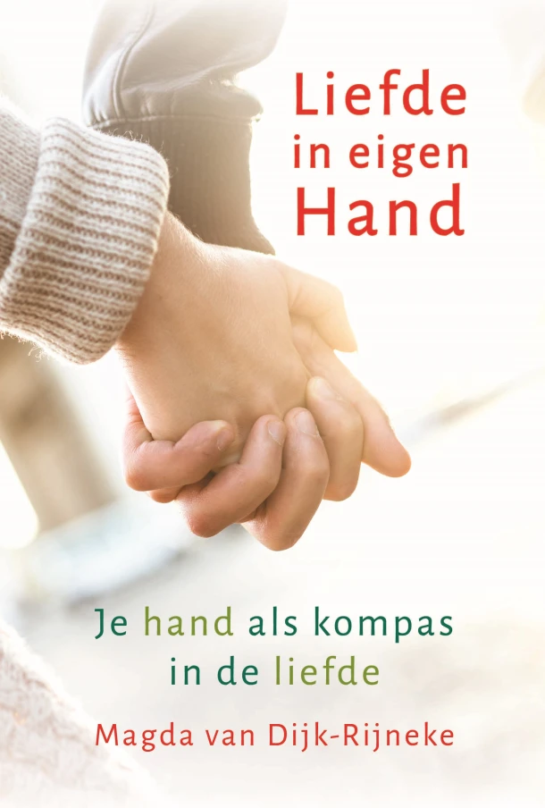 Liefde in eigen Hand – Magda van Dijk-Rijneke – boek cover
