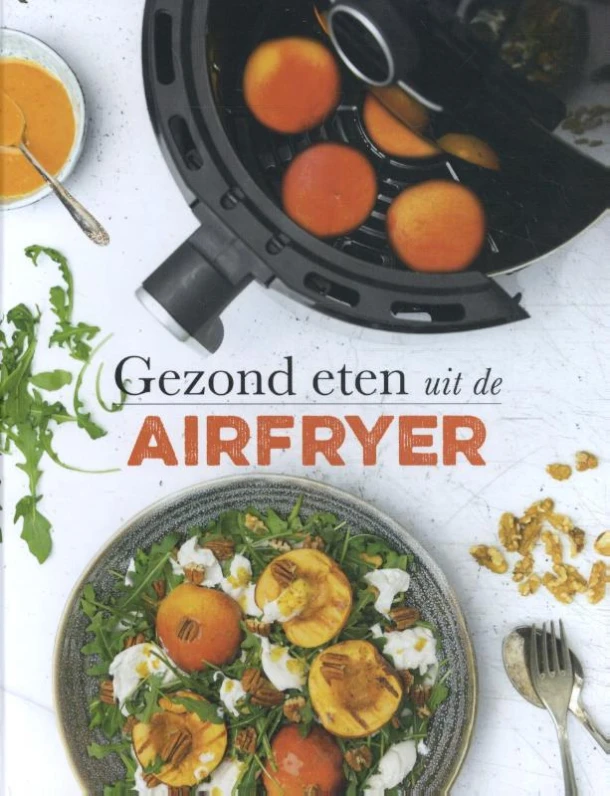 Gezond eten uit de airfryer - FSC MIX CREDIT – Francis van Arkel – boek cover