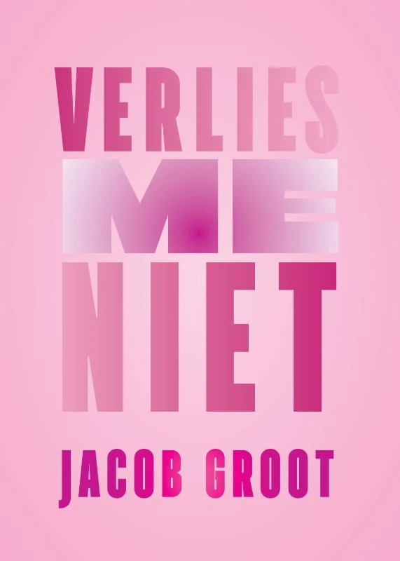 Verlies me niet – Jacob Groot – boek cover