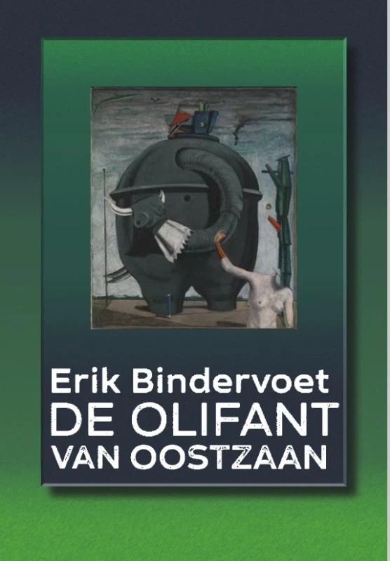 De olifant van Oostzaan – Erik Bindervoet – boek cover