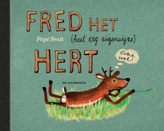 Fred het (heel erg eigenwijze) hert – Pépé Smit – boek cover