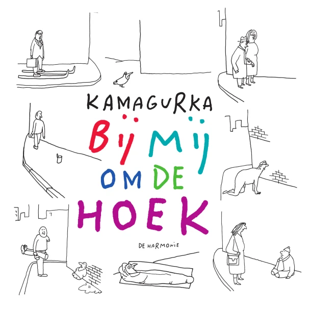 Bij mij om de hoek – Kamagurka – boek cover