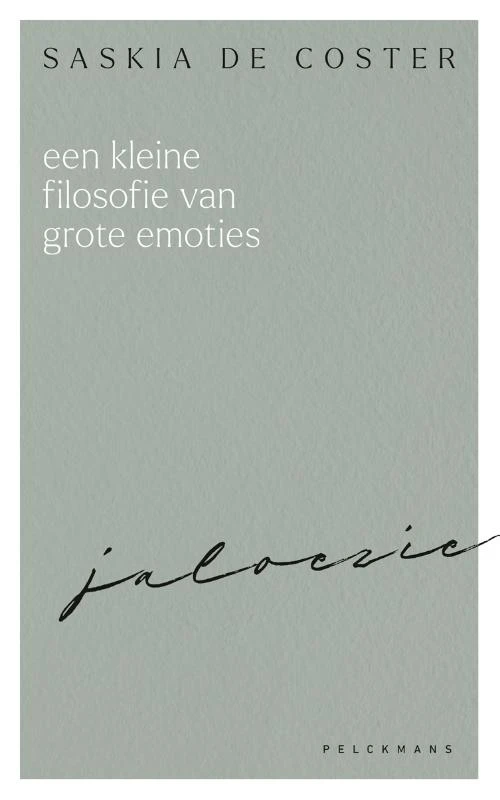 Een kleine filosofie van grote emoties: Jaloezie