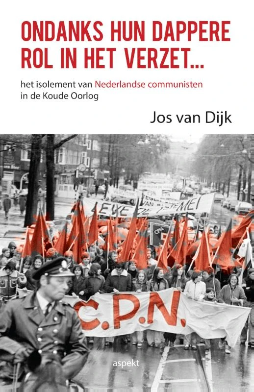 Ondanks hun dappere rol in het verzet – Jos van Dijk – boek cover