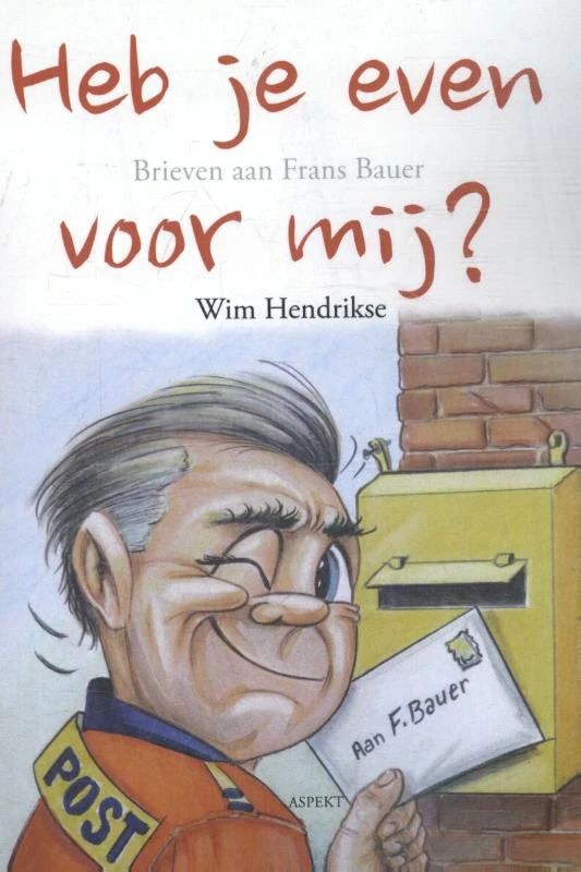 Heb je even voor mij – Wim Hendrikse – boek cover