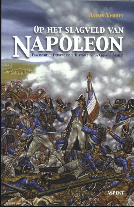 Op het slagveld van Napoleon – Anton Verhey – boek cover
