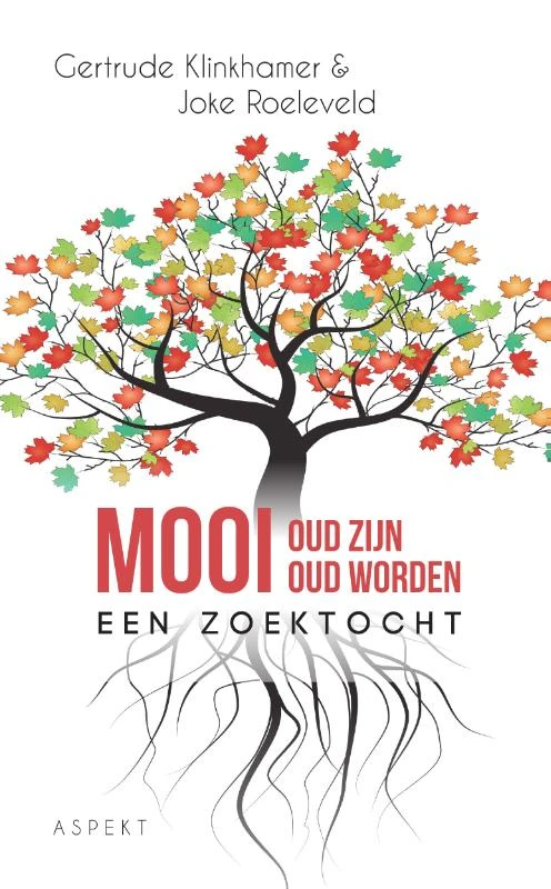 Mooi oud zijn, mooi oud worden – Gertrude Klinkhamer – boek cover
