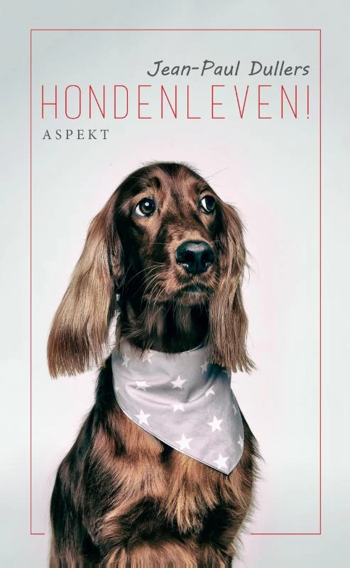 Hondenleven! – Jean-Paul Dullers – boek cover