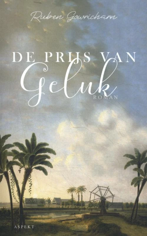 De prijs van geluk – Ruben Gowricharn – boek cover