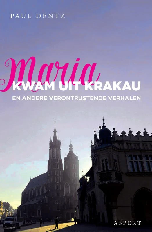 Maria kwam uit Krakau – Paul Dentz – boek cover