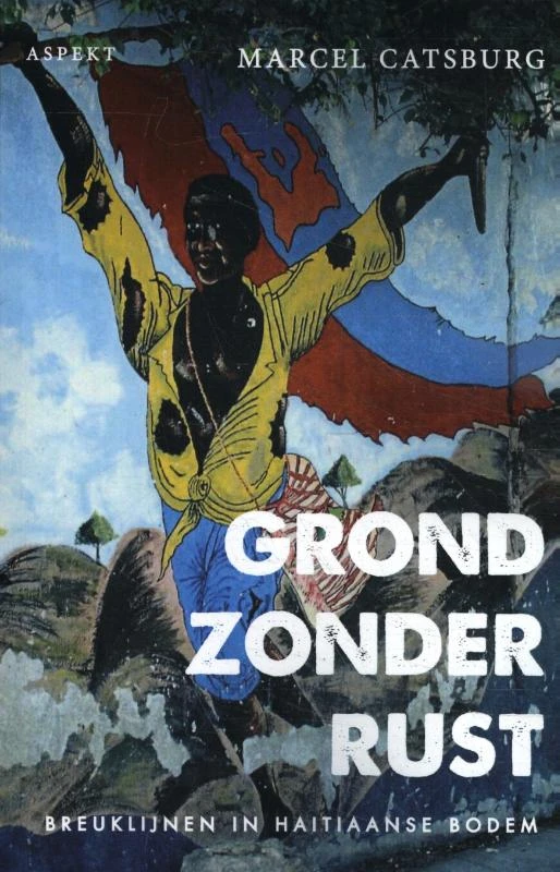Grond zonder rust – Marcel Catsburg – boek cover